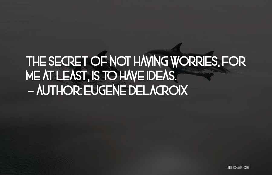 Eugene Delacroix Quotes 680833