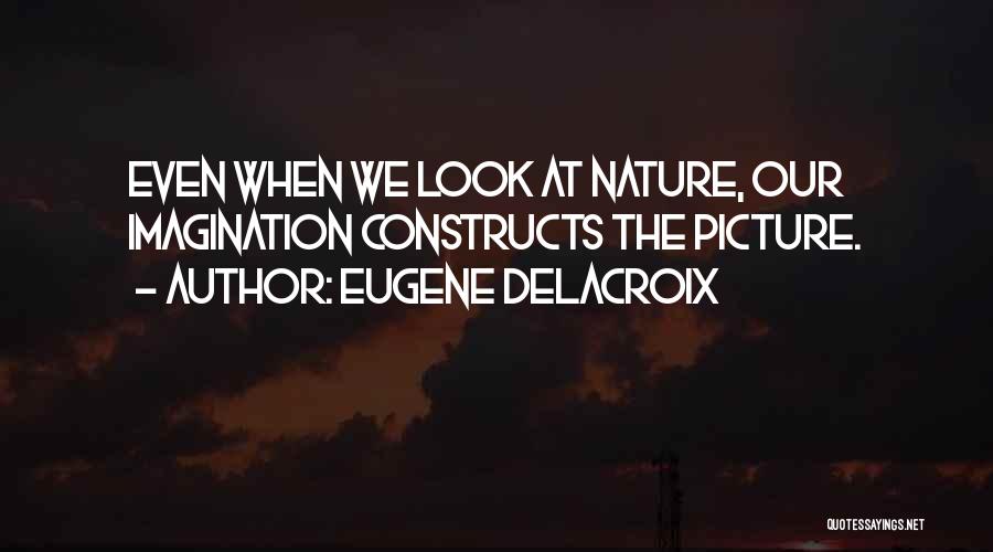 Eugene Delacroix Quotes 765563