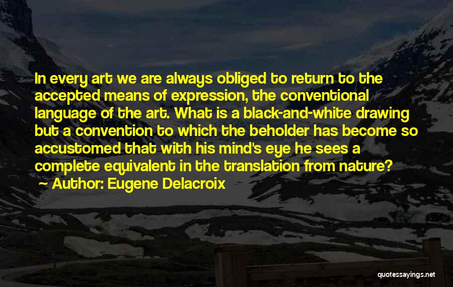 Eugene Delacroix Quotes 922320