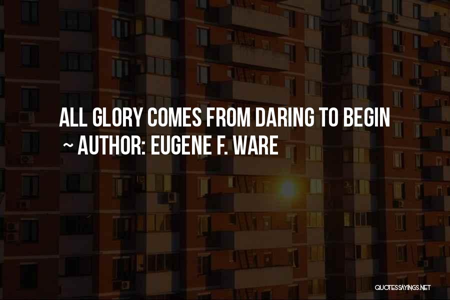 Eugene F. Ware Quotes 584066
