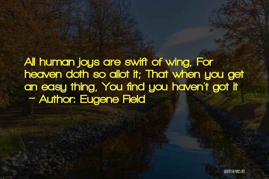 Eugene Field Quotes 1334717