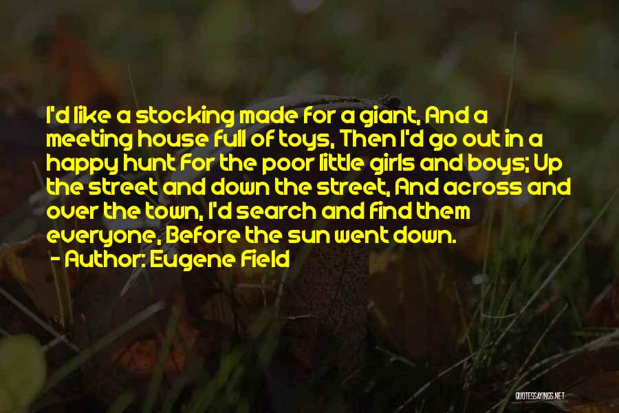 Eugene Field Quotes 167043