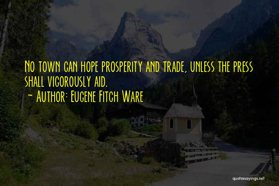 Eugene Fitch Ware Quotes 1036600