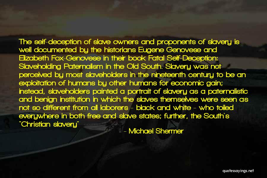 Eugene Genovese Quotes By Michael Shermer