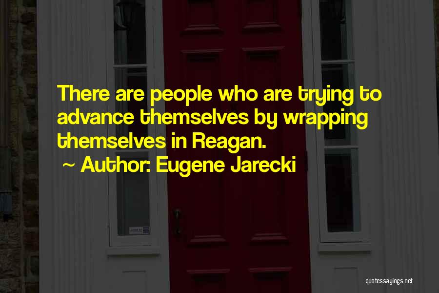 Eugene Jarecki Quotes 1928127