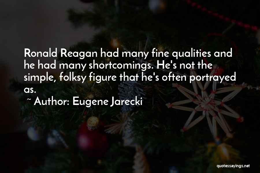 Eugene Jarecki Quotes 2235322