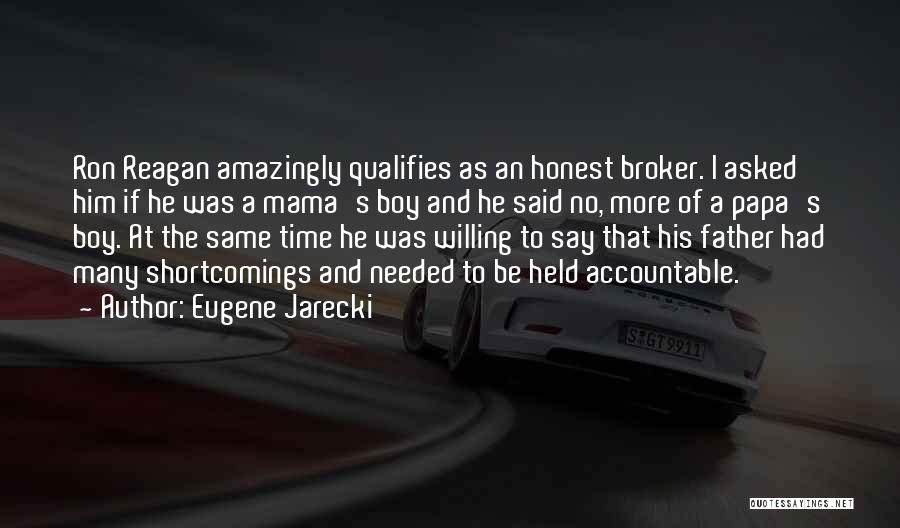 Eugene Jarecki Quotes 746174