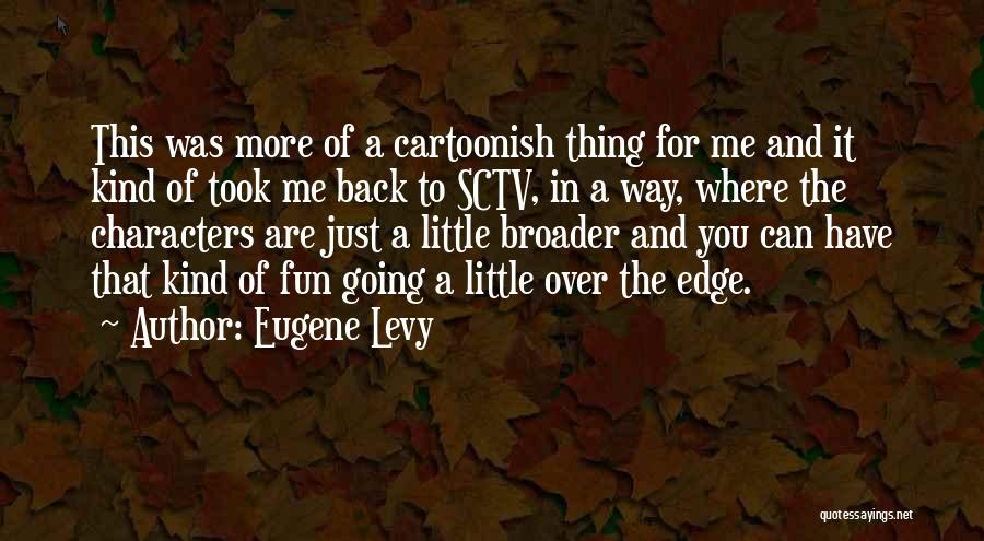 Eugene Levy Quotes 1008852