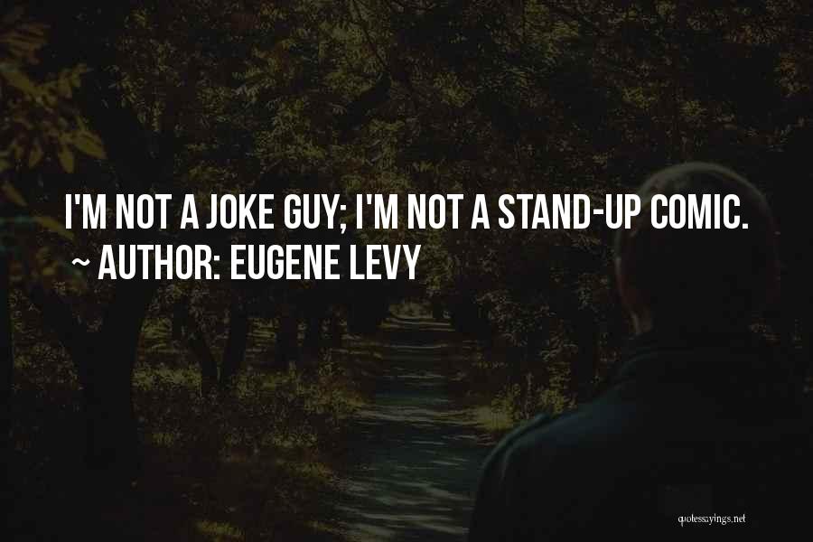 Eugene Levy Quotes 1454324