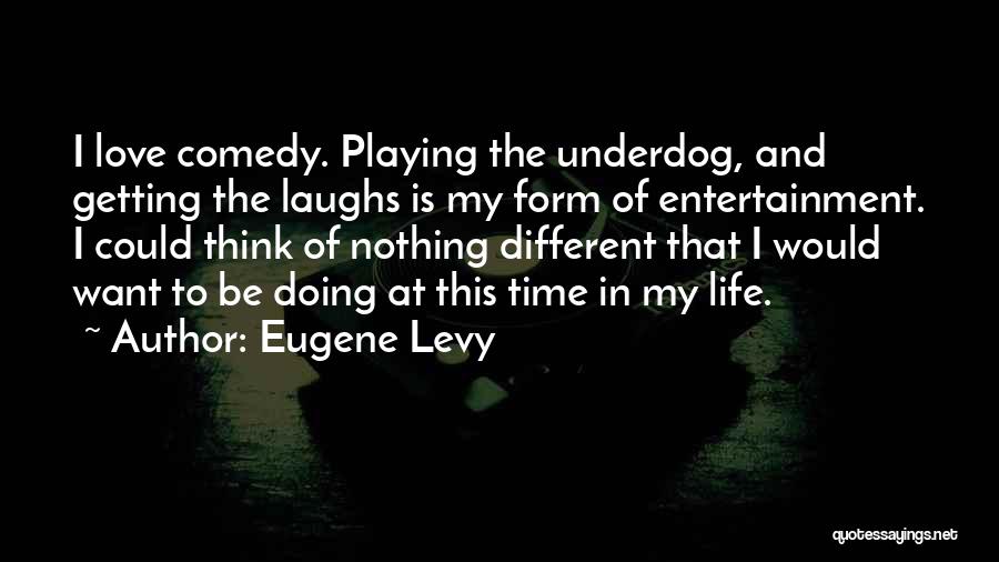 Eugene Levy Quotes 2199534