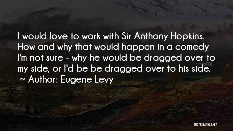 Eugene Levy Quotes 620872