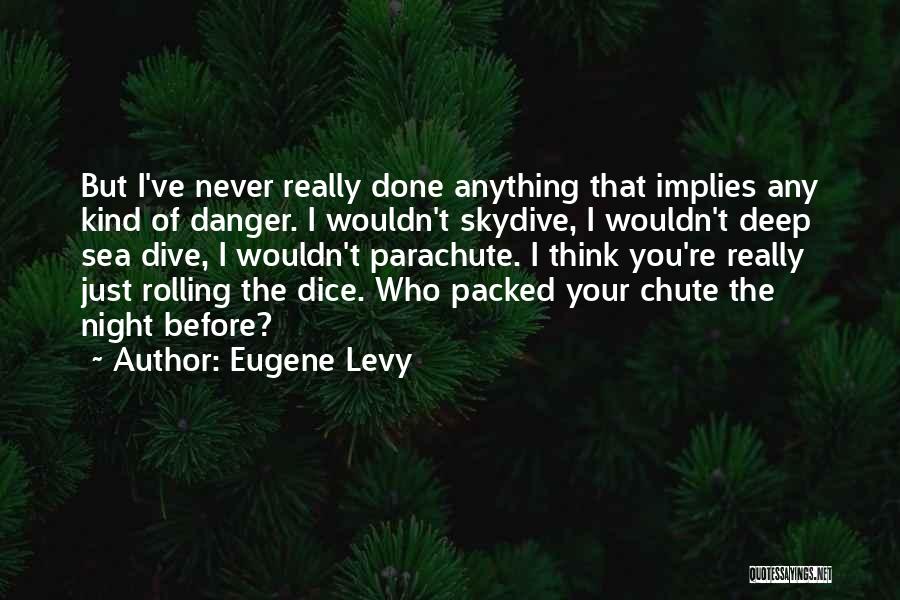 Eugene Levy Quotes 839662