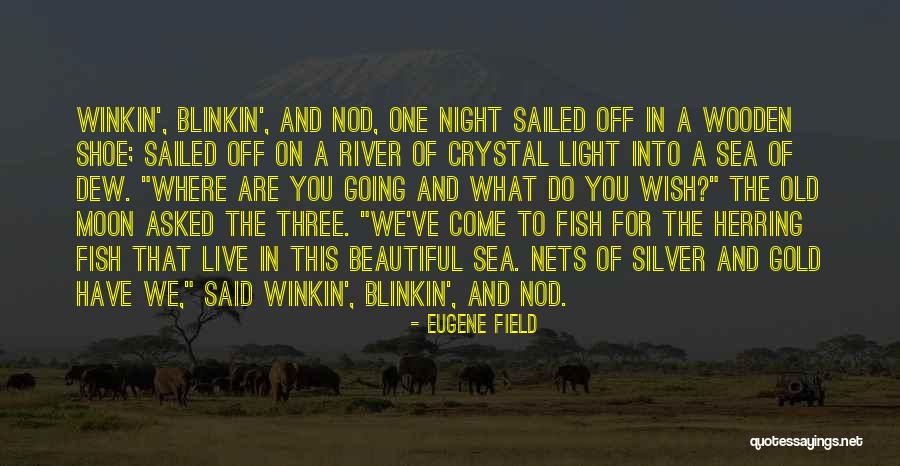 Eugene Light Quotes By Eugene Field Eugene Light Quotes By Eugene Field