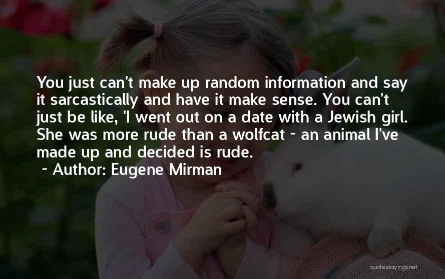 Eugene Mirman Quotes 1574048