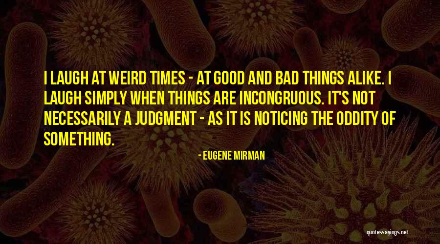 Eugene Mirman Quotes 1911853