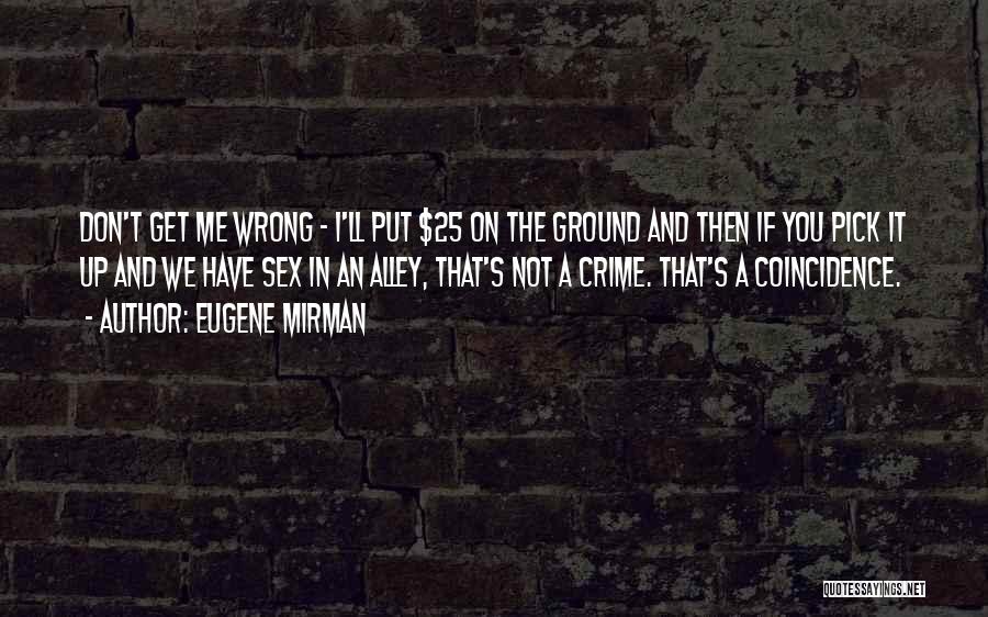 Eugene Mirman Quotes 2056712