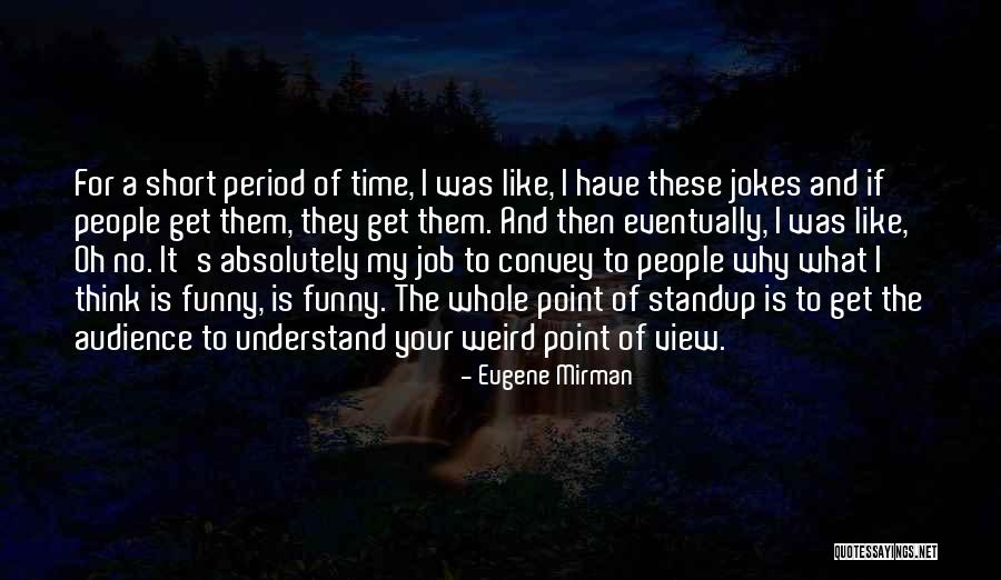 Eugene Mirman Quotes 2100364 Eugene Mirman Quotes 2100364