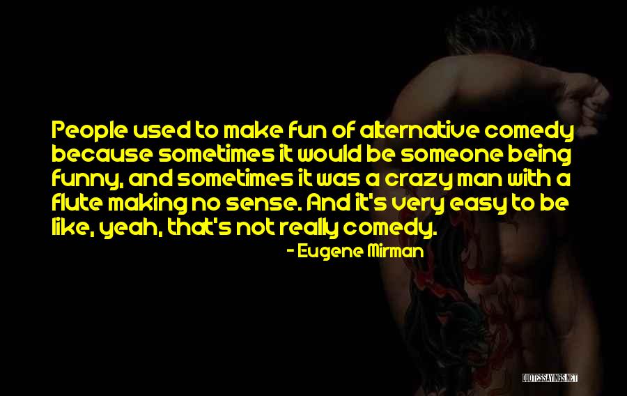 Eugene Mirman Quotes 2228995