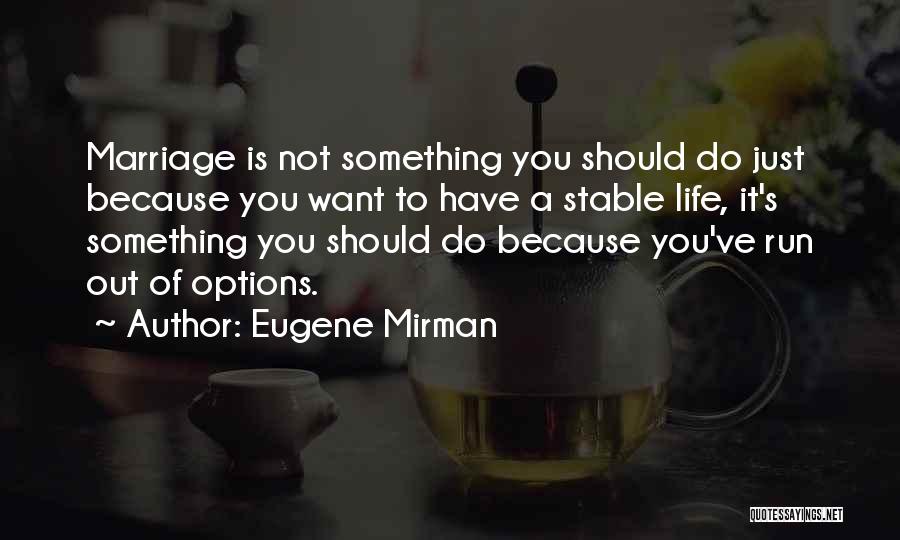 Eugene Mirman Quotes 320712