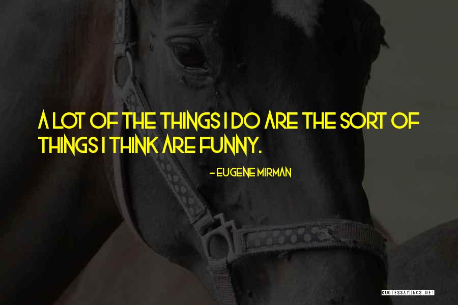 Eugene Mirman Quotes 884817 Eugene Mirman Quotes 884817
