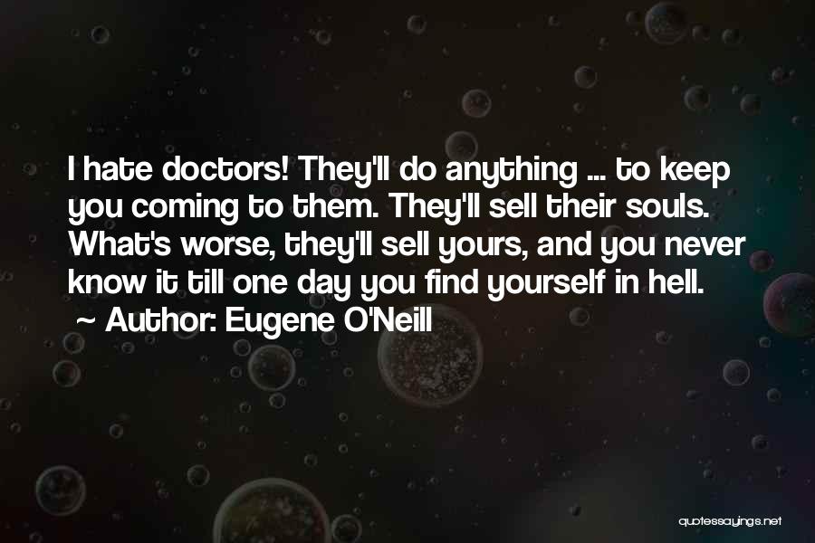 Eugene O Neill Quotes By Eugene O'Neill