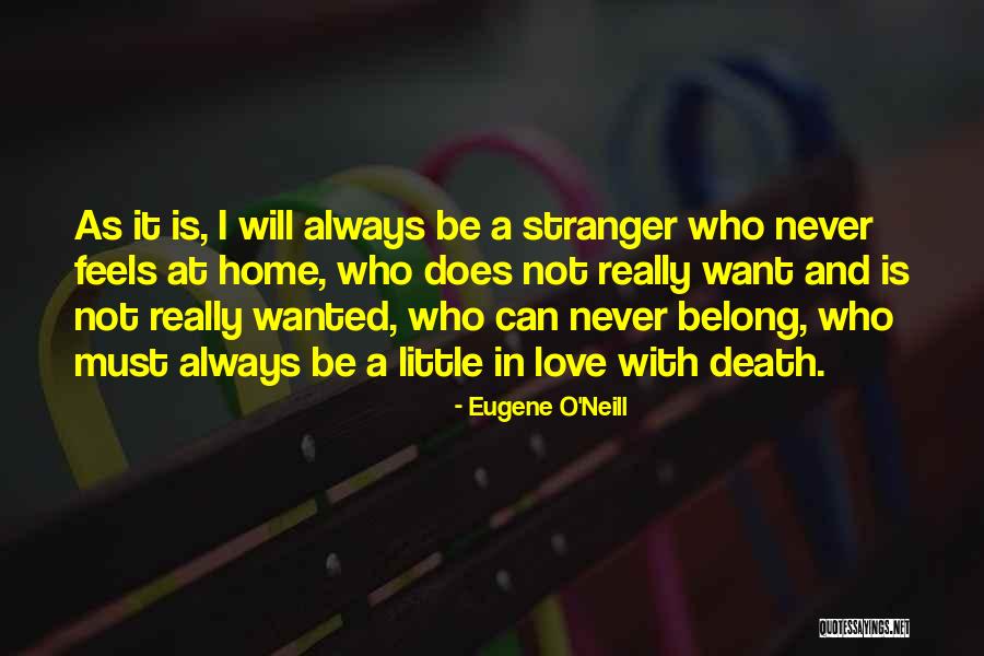 Eugene O Neill Quotes By Eugene O'Neill