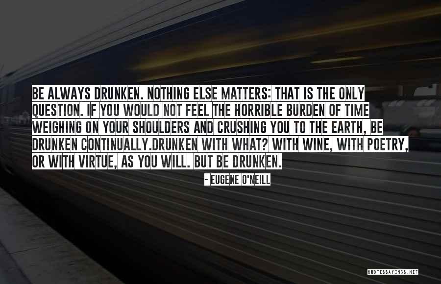 Eugene O Neill Quotes By Eugene O'Neill Eugene O Neill Quotes By Eugene O'Neill