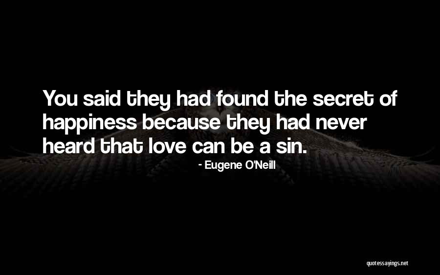 Eugene O Neill Quotes By Eugene O'Neill