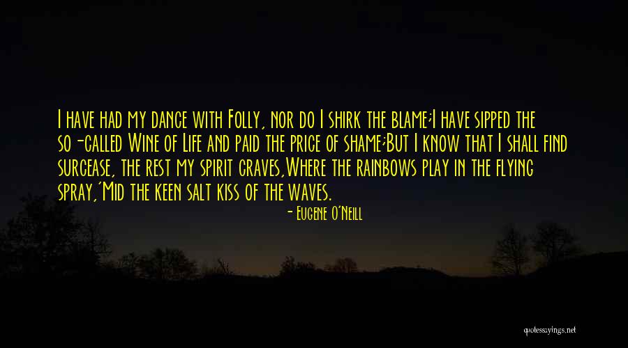 Eugene O Neill Quotes By Eugene O'Neill