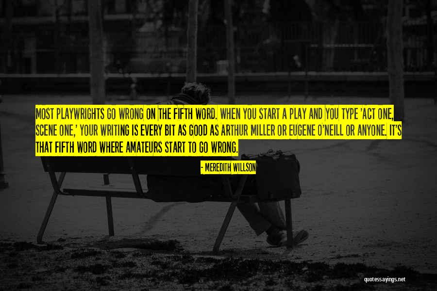 Eugene O Neill Quotes By Meredith Willson Eugene O Neill Quotes By Meredith Willson