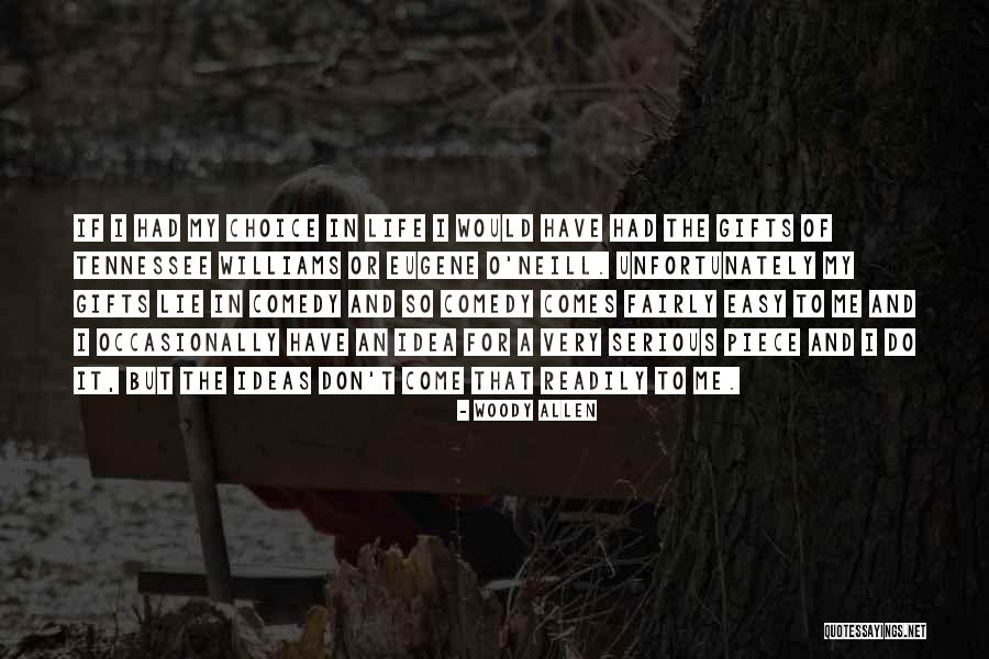 Eugene O Neill Quotes By Woody Allen Eugene O Neill Quotes By Woody Allen