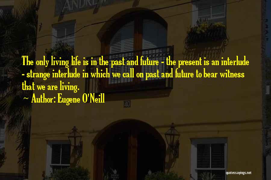 Eugene O'Neill Quotes 1016195