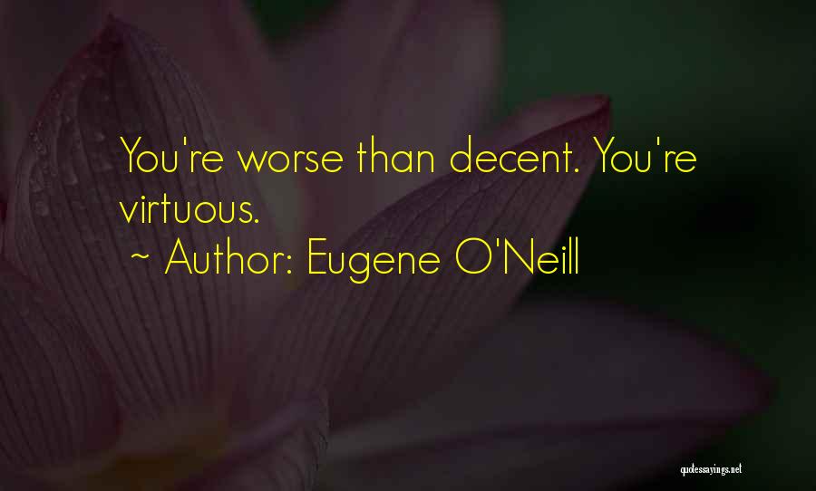 Eugene O'Neill Quotes 1458013