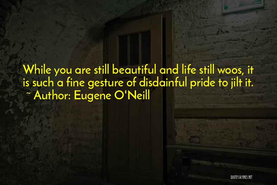 Eugene O'Neill Quotes 1647601