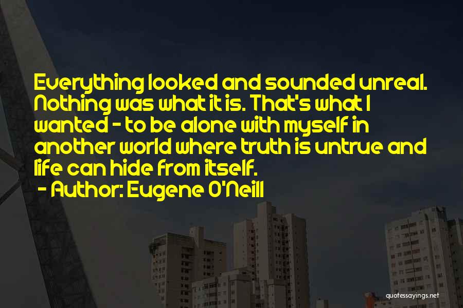 Eugene O'Neill Quotes 186985