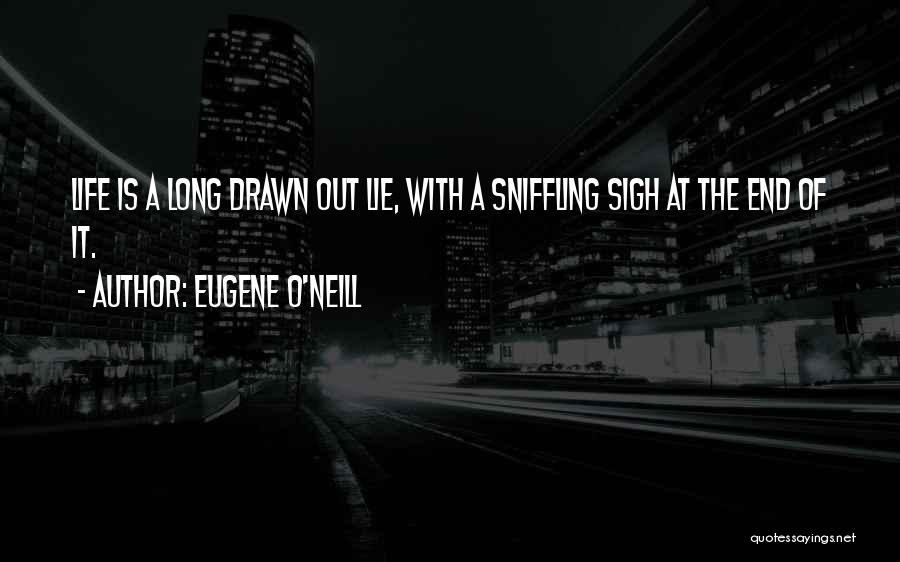Eugene O'Neill Quotes 2007074