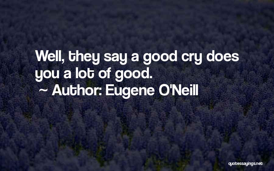 Eugene O'Neill Quotes 2057154