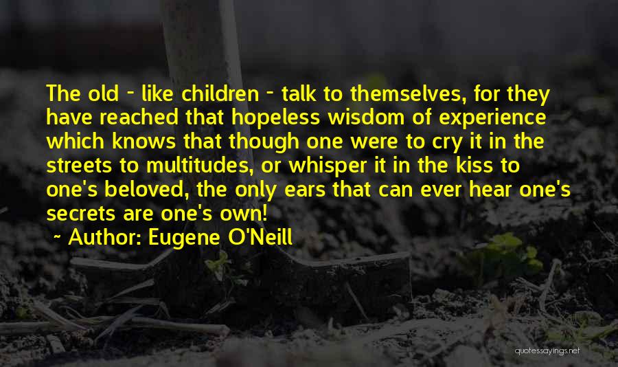 Eugene O'Neill Quotes 209995