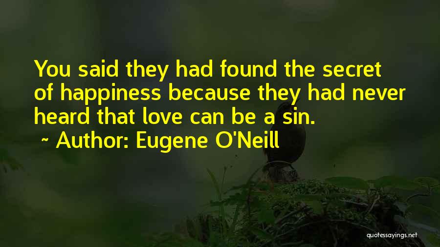 Eugene O'Neill Quotes 825685