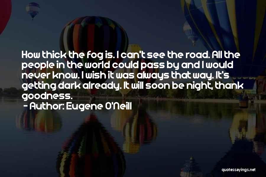 Eugene O'Neill Quotes 945104