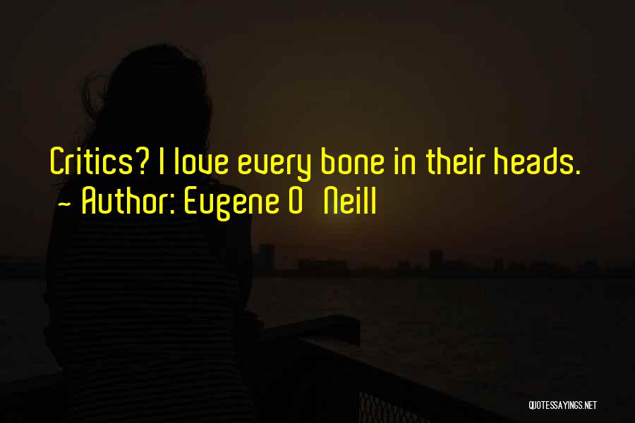 Eugene O'Neill Quotes 994047