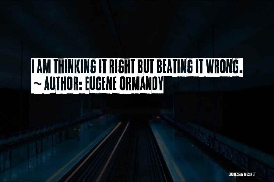 Eugene Ormandy Quotes 1032862