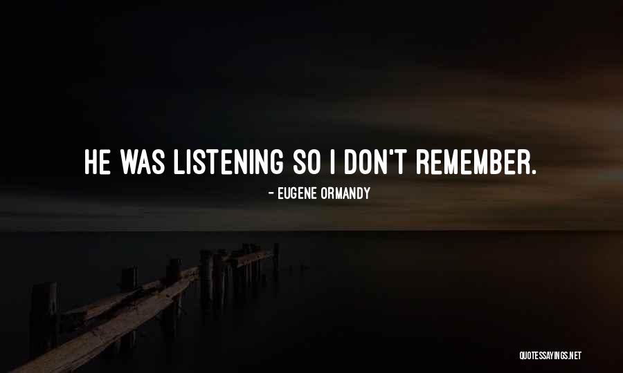 Eugene Ormandy Quotes 1066078 Eugene Ormandy Quotes 1066078