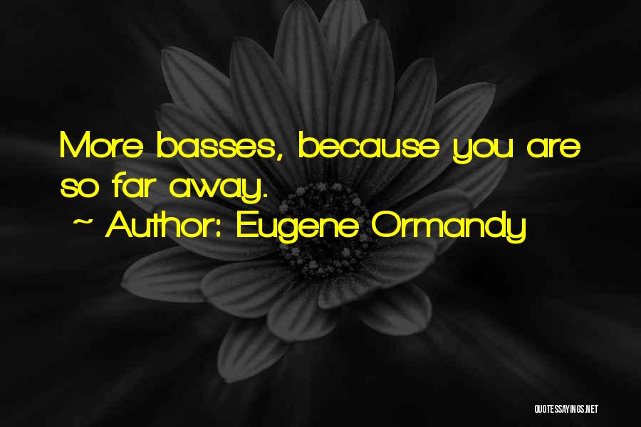 Eugene Ormandy Quotes 1203059