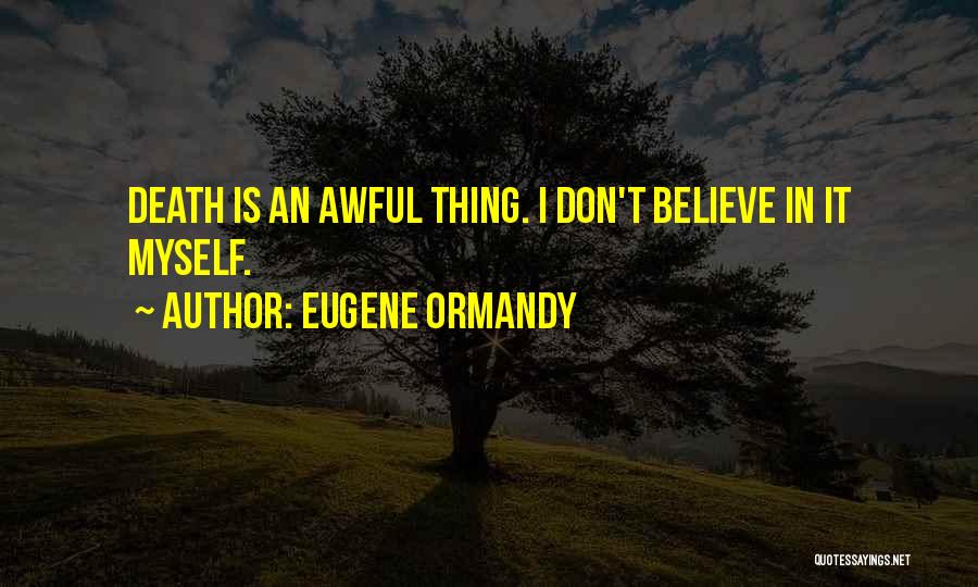 Eugene Ormandy Quotes 1458247