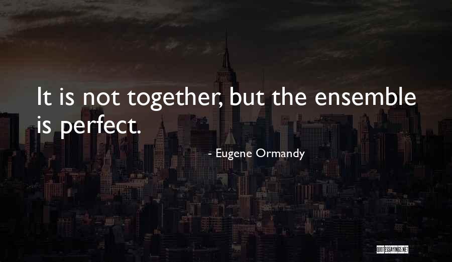 Eugene Ormandy Quotes 1510868