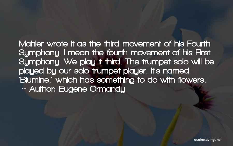 Eugene Ormandy Quotes 1538252