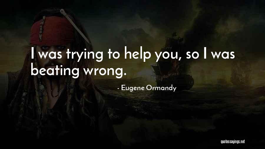 Eugene Ormandy Quotes 1581948 Eugene Ormandy Quotes 1581948
