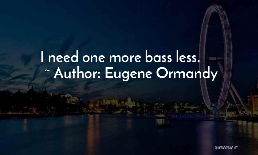 Eugene Ormandy Quotes 1762068