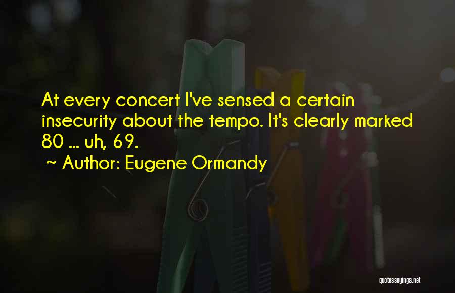 Eugene Ormandy Quotes 1773133